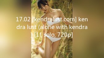 17.02 [kendralust.com] kendra lust (alone with kendra) [1f, solo, 720p]