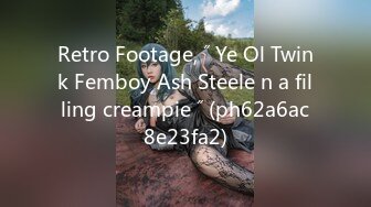 Retro Footage, ˝ Ye Ol Twink Femboy Ash Steele n a filling creampie ˝ (ph62a6ac8e23fa2)