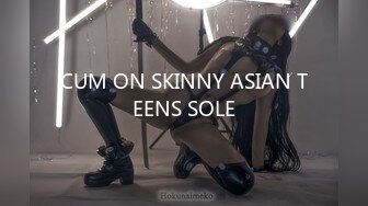 CUM ON SKINNY ASIAN TEENS SOLE