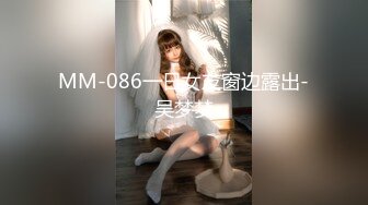 STP23206 马尾辫兼职外围美女&nbsp;&nbsp;扒开衣服看看身材&nbsp;&nbsp;穿上情趣装乳推舔屌&nbsp;&nbsp;扶着腰后入猛顶&nbsp;&nbsp;扛起双腿抽插